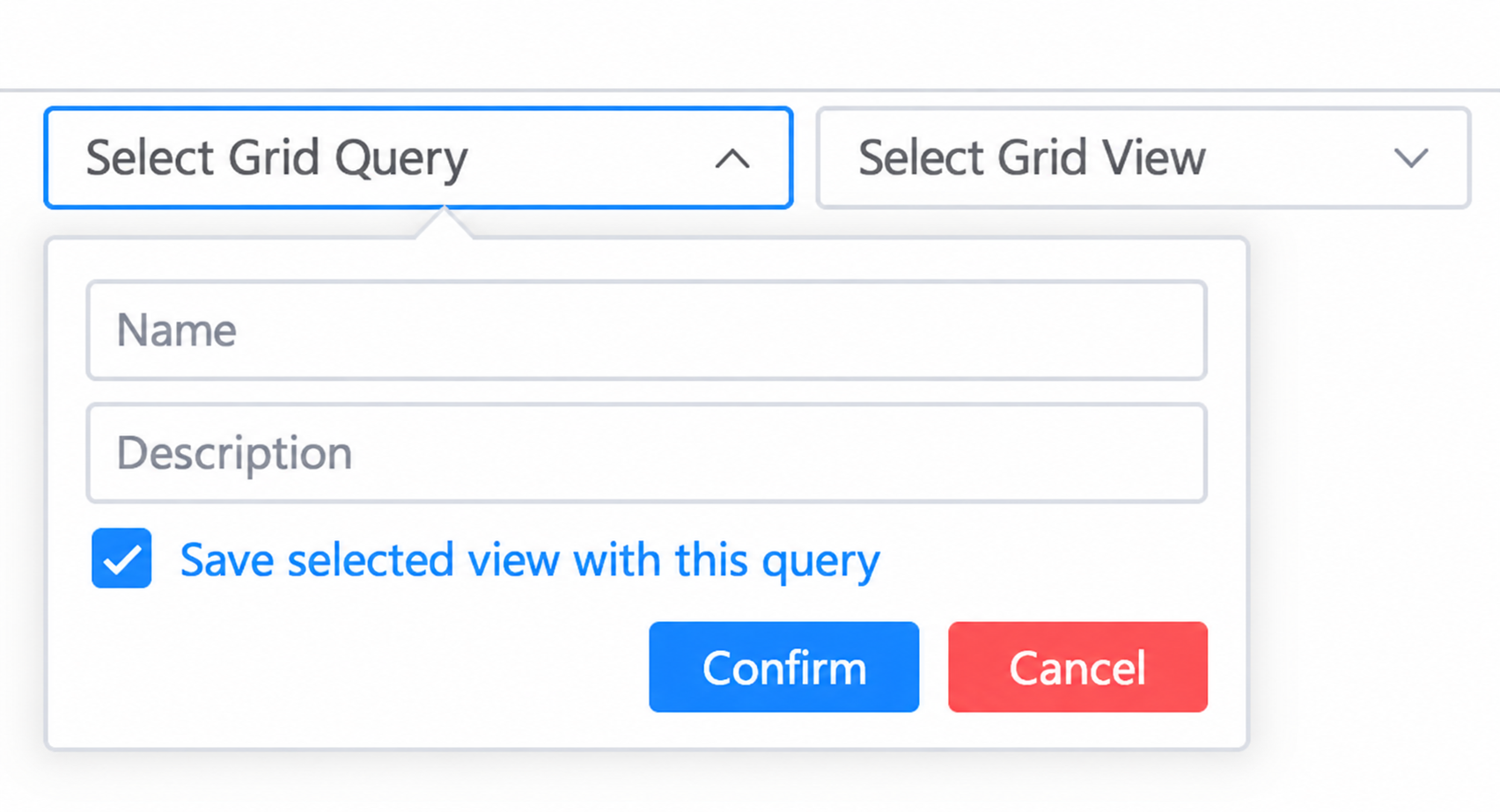 Select Grid Query dropdown open with Name and Description fields, a save view checkbox, and Confirm and Cancel buttons