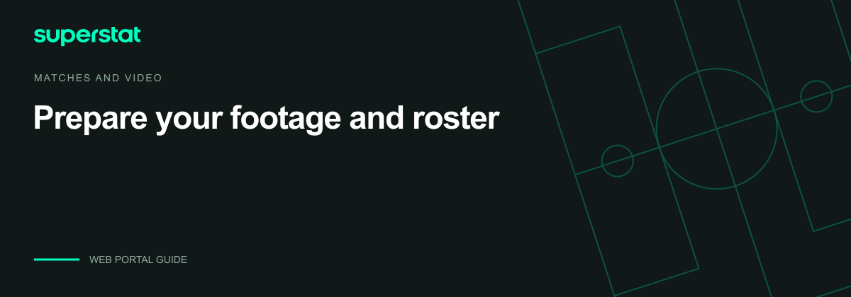 Prepare your footage and roster — Superstat guide