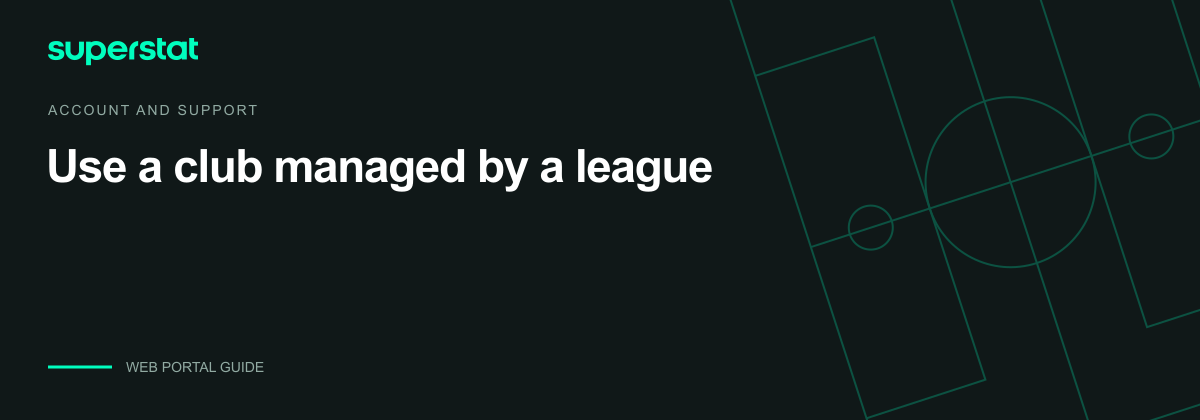 Use a club managed by a league — Superstat guide