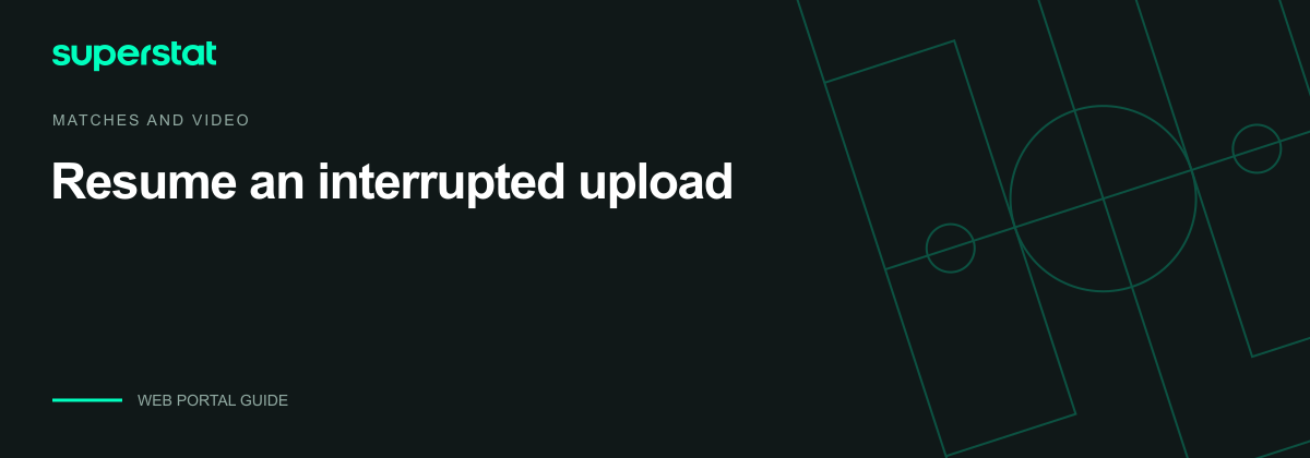 Resume an interrupted upload — Superstat guide
