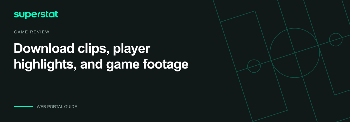 Download clips, player highlights, and game footage — Superstat guide