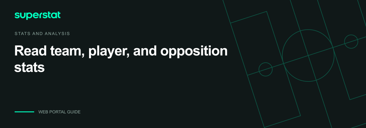 Read team, player, and opposition stats — Superstat guide